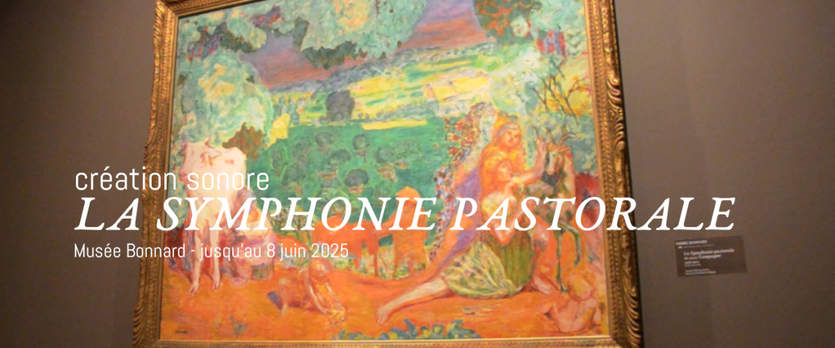 Création sonore au Musée Bonnard